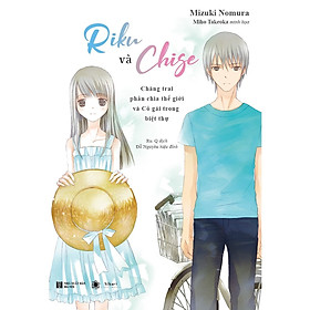 Siêu Phẩm Mùa Hè: Riku và Chige - Chàng Trai Phân Chia Thế Giới Và Cô Gái Trong Biệt Thự (Tặng kèm Bookmark Happy Life)