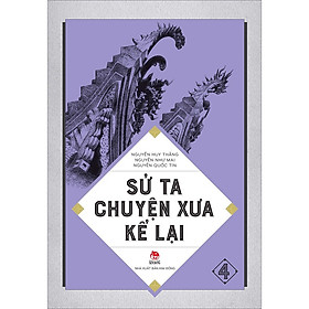 Sách Sử Ta - Chuyện Xưa Kể Lại – 4 (Tái Bản 2022)