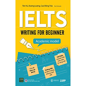 Sách - Ielts Writing For Beginner - Academic Model 