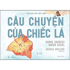 [Download Sách] Làm Bạn Với Cơn Giận - Câu Chuyện Của Chiếc Lá