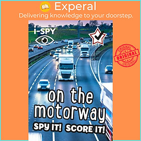 Sách - i-SPY On the Motorway - Spy it! Score it! by i-SPY (UK edition, paperback)
