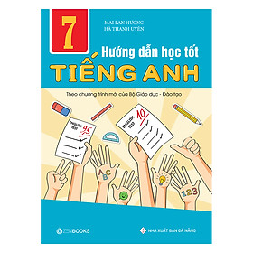 Hướng Dẫn Học Tốt Tiếng Anh Lớp 7