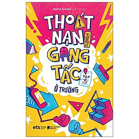 Thoát Nạn Trong Gang Tấc - Ở Trường Tập 3 - Bản Quyền