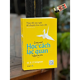 Hình ảnh HỌC CÁCH LẠC QUAN: PHƯƠNG PHÁP THAY ĐỔI TƯ DUY VÀ CẢI THIỆN CUỘC SỐNG - Martin Seligman - Trần Xuân Hải dịch - Times - NXB Dân Trí.