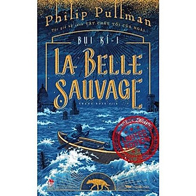 Truyện _ BỤI KÍ – TẬP 1 – – La Belle Sauvage – Bản Đặc Biệt ( Tặng Kèm Hộp + 01 Postcard )