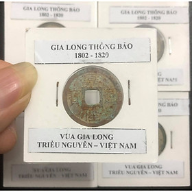 Mua Xu cổ Triều Nguyễn - Gia Long Thông Bảo  vua Gia Long 1802 - 1820