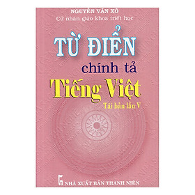 Từ Điển Chính Tả Tiếng Việt (Tái Bản Lần V)