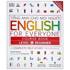 Tiếng Anh Dành Cho Mọi Người - English For Everyone - Level 1 Beginner - Course Book