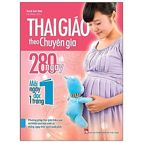 Hình ảnh sách Thai Giáo Theo Chuyên Gia - 280 Ngày - Mỗi Ngày Đọc Một Trang (Tái Bản 2021)