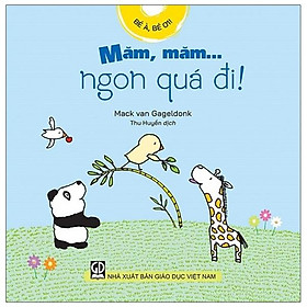 Bé À, Bé Ơi - Măm, Măm… Ngon Quá Đi!