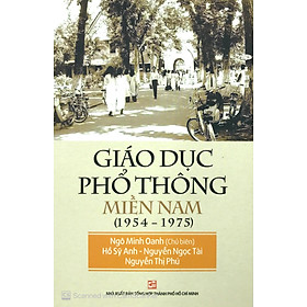 Giáo Dục Phổ Thông Miền Nam (1954-1975) (Tái Bản 2019)