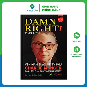 Hình ảnh Damn Right! - Vén màn bí ẩn về tỷ phú Charlie Munger cánh tay phải của Warren Buffett