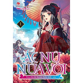 Sách - Ác nữ nửa vời - Truyền kì hoán hồn đổi xác (light novel)