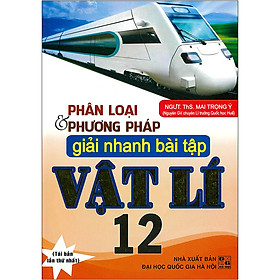 Phân Loại & Phương Pháp Giải Nhanh Bài Tập Vật Lí 12