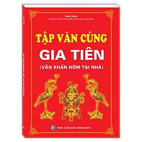 Sách Tập Văn Cúng Gia Tiên (Văn Khấn Nôm Tại Nhà) (Tái Bản)