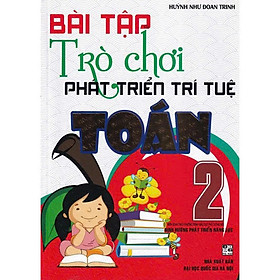 Sách - Bài Tập Trò Chơi Phát Triển Trí Tuệ Toán 2 (Dùng Chung Cho Các Bộ SGK Hiện Hành) - HA