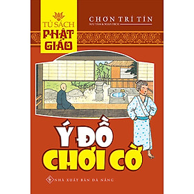 Tủ Sách Phật Giáo - Ý Đồ Chơi Cờ
