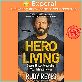 Sách - Hero Living - Seven Strides to Awaken Your Infinite Power by Rudy Reyes (UK edition, hardcover)