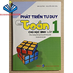 Hình ảnh Sách - Phát triển tư duy môn Toán cho học sinh lớp 1 (theo chương trình giáo dục phổ thông mới)