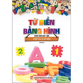 [Download Sách] Từ Điển Bằng Hình - Chữ Cái Và Số Đếm (Song Ngữ Anh - Việt)