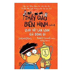 Thầy Giáo Biến Hình - Quái Vật Làm Loạn Giải Bóng Đá (Tập 4)