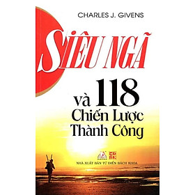 Siêu Ngã Và 118 Chiến Lược Thành Công - Vanlangbooks