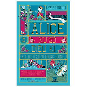 Alice Ở Xứ Sở Diệu Kì Và Alice Ở Xứ Sở Trong Gương (Bìa Cứng)