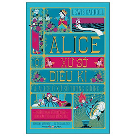 Alice Ở Xứ Sở Diệu Kì Và Alice Ở Xứ Sở Trong Gương (Bìa Cứng)
