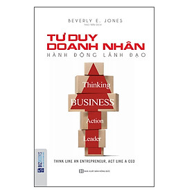 Hình ảnh Tư Duy Doanh Nhân, Hành Động Lãnh Đạo(Tặng E-Book Bộ 10 Cuốn Sách Hay Về Kỹ Năng, Đời Sống, Kinh Tế Và Gia Đình - Tại App MCbooks)