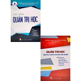 Combo Giáo Trình Quản Trị Học + Quản Trị Học - Tóm Tắt Lý Thuyết Và Câu Hỏi Trắc Nghiệm  _KT