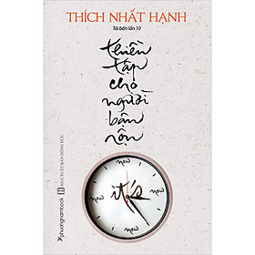 Thiền Tập Cho Người Bận Rộn (Tái Bản Lần 10-2020)
