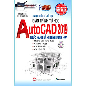 Download sách Giáo Trình Tự Học AutoCAD 2019 Thực Hành Bằng Hình Minh Họa (Kèm CD Bài Tập) (Tái bản năm 2020)