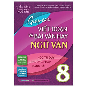 Giúp em viết đoạn và bài văn hay ngữ văn 8