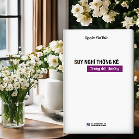 SUY NGHĨ THỐNG KÊ TRONG ĐỜI THƯỜNG