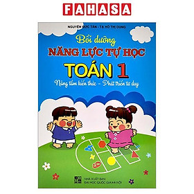 Bồi Dưỡng Năng Lực Tự Học Toán 1 - Cty Giáo Dục Đức Trí