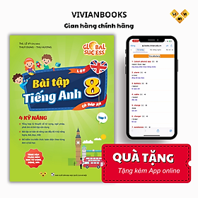 Hình ảnh Global Success 8 - Bài tập tiếng Anh lớp 8, 4 kỹ năng (Có đáp án) – Tập 1 – ThS. Lê Vy – Anh ngữ Vivian