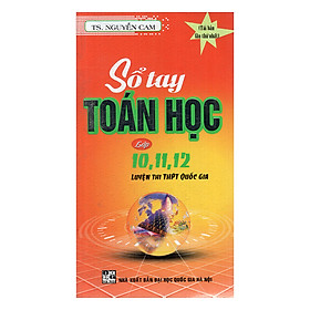 Nơi bán Sổ Tay Toán Học Lớp 10, 11, 12 Luyện Thi THPT Quốc Gia - Giá Từ -1đ