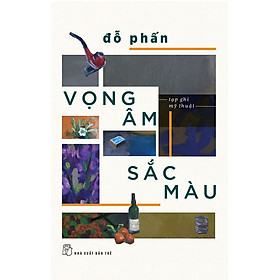 Sách Vọng Âm Sắc Màu - Tạp Ghi Mỹ Thuật