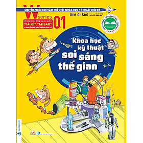 Hình ảnh W Series 01 - Khoa Học Kỹ Thuật Soi Sáng Thế Gian - Vanlangbooks