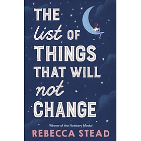 Sách - The List of Things That Will Not Change by Rebecca Stead (UK edition, paperback)
