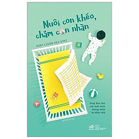 Nuôi con khéo, chăm con nhàn