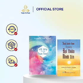 Combo sách Vũ Trụ Trong Hạt Bụi và Thực Hành Theo Luận Đại Thừa Khởi Tín