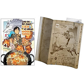 Chu Du Ẩm Thực Tại Dị Giới Với Kĩ Năng Không Tưởng - Tập 4 - Tặng Kèm Bìa Áo Đặc Biệt