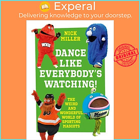 Sách - Dance Like Everybody's Watching! - The Weird and derful World of Sporti by Nick Miller (UK edition, hardcover)