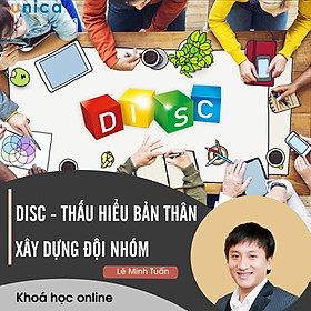 Khóa Học Disc - Thấu Hiểu Bản Thân - Xây Dựng Đội Nhóm Thành Công