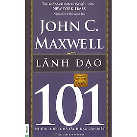 Sách Leadership 101 - lãnh đạo 101 - Kỹ Năng Trong Kinh Doanh