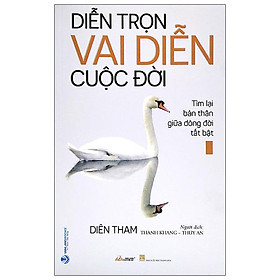 Diễn trọn vai diễn cuộc đời - tìm lại bản thân giữa dòng đời tất bật