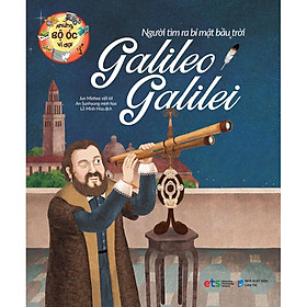 Những Bộ Óc Vĩ Đại Người Tìm Ra Bí Mật Bầu Trời Galileo Galilei