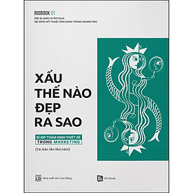 Rio Book No.1 - Xấu Thế Nào, Đẹp Ra Sao - Bí Kíp Thẩm Định Thiết Kế Trong Marketing (Tái Bản)