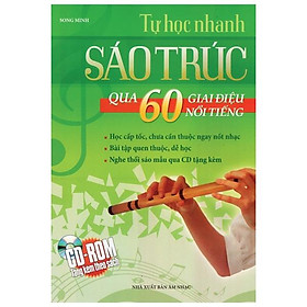 Tự Học Nhanh Sáo Trúc Qua 60 Giai Điệu Nổi Tiếng (Kèm CD)